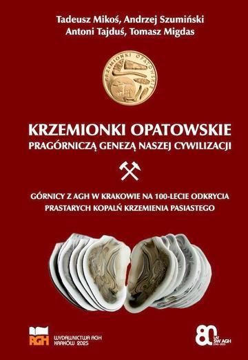Krzemionki opatowskie pragórniczą genezą naszej cywilizacji