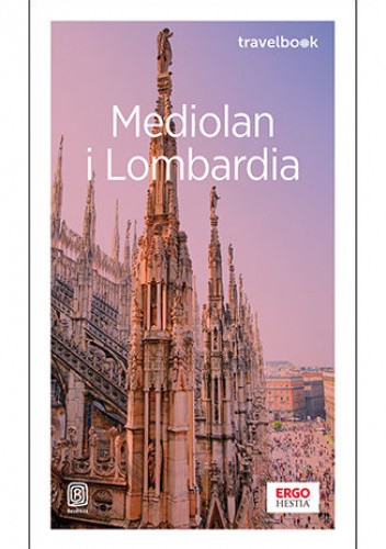 Mediolan i Lombardia. Travelbook. Wydanie 3