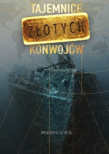 Tajemnice złotych konwojów