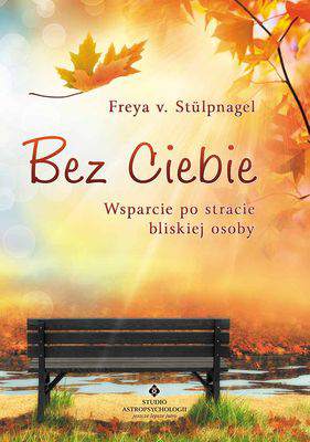 Bez ciebie wsparcie po stracie bliskiej osoby