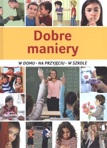 Dobre maniery w domu na przyjęciu w szkole