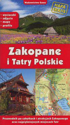 Zakopane i Tatry Polskie. Przewodnik