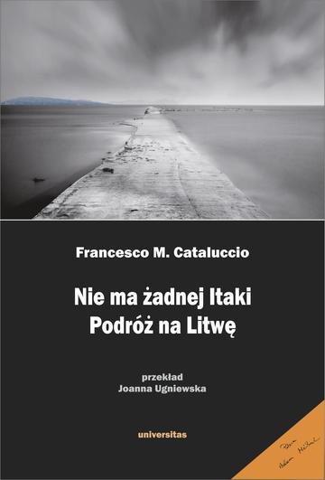 Okładka: Nie ma żadnej Itaki. Podróż na Litwę