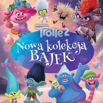 Trolle 2. Nowa kolekcja bajek