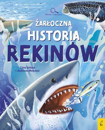 Żarłoczna historia rekinów. Młodzi Odkrywcy