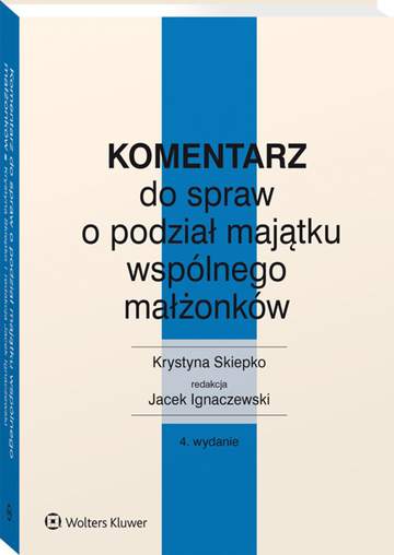 Komentarz do spraw o podział majątku wspólnego małżonków