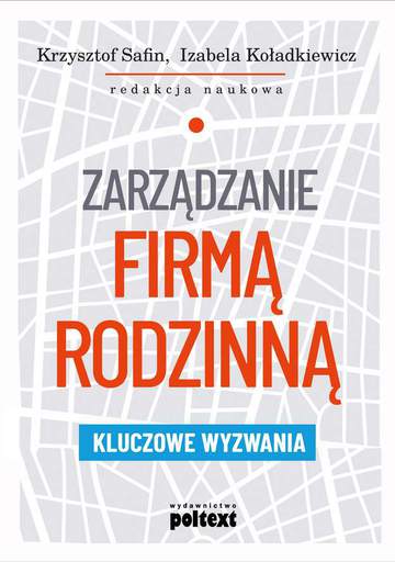 Zarządzanie firmą rodzinną kluczowe wyzwania