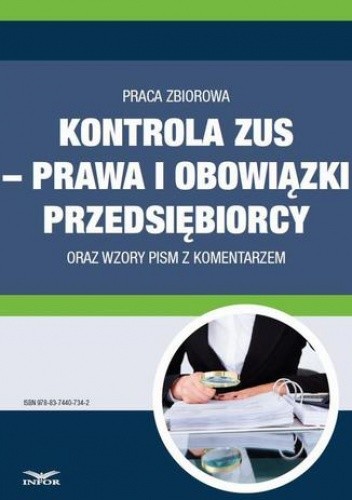 Kontrola ZUS  prawa i obowiązki przedsiębiorcy  oraz wzory pism z komentarzem
