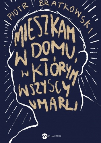 Mieszkam w domu, w którym wszyscy umarli