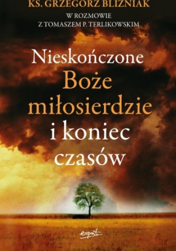 Nieskończone Boże Miłosierdzie i koniec czasów