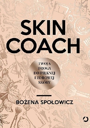 Skin coach. Twoja droga do pięknej i zdrowej skóry