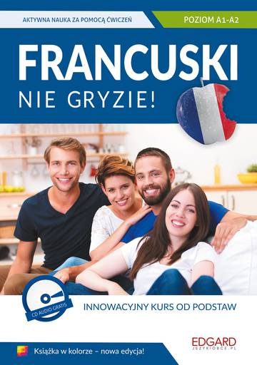 Francuski nie gryzie! Poziom A1-A2 wyd. 3