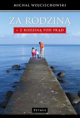 Za rodziną = z rodziną pod prąd