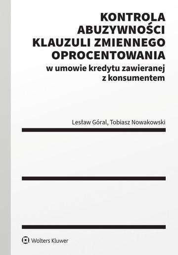 Kontrola abuzywności klauzuli zmiennego oprocentowania w umowie kredytu zawieranej z konsumentem
