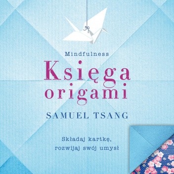 Księga origami. Mindfulness