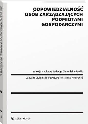 Odpowiedzialność osób zarządzających podmiotami gospodarczymi. Ujęcie publicznoprawne