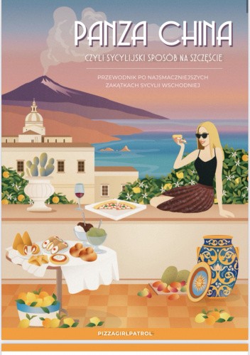PANZA CHINA, czyli sycylijski sposób na szczęście. Przewodnik po najsmaczniejszych zakątkach Sycylii Wschodniej