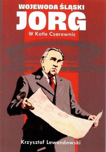 Okładka: Wojewoda śląski JORG. W Kotle Czarownic