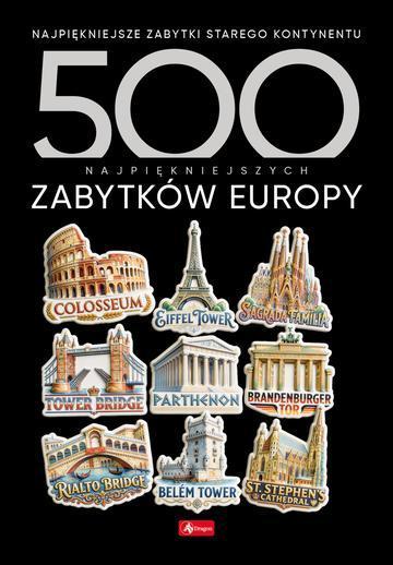 500 najpiękniejszych zabytków Europy. 500 najpiękniejszych….