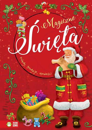 Magiczne święta. Kolędy, tradycje, opowieści