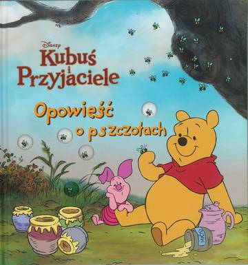 Opowieść o pszczołach. Kubuś i Przyjaciele