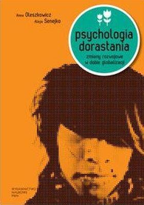Okładka: Psychologia dorastania zmiany rozwojowe w dobie globalizacji