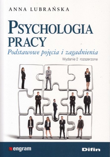 Psychologia pracy. Podstawowe pojęcia i zagadnienia. Wydanie 2 rozszerzone