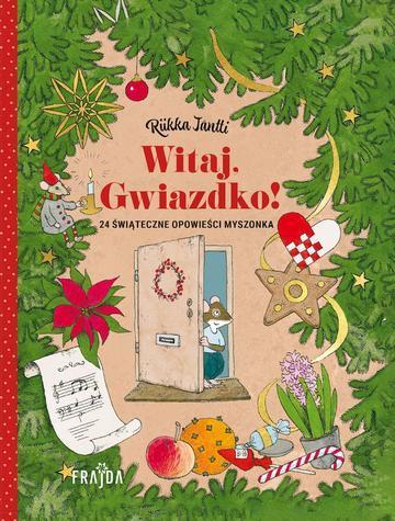 Witaj, Gwiazdko! 24 opowieści świąteczne Myszonka