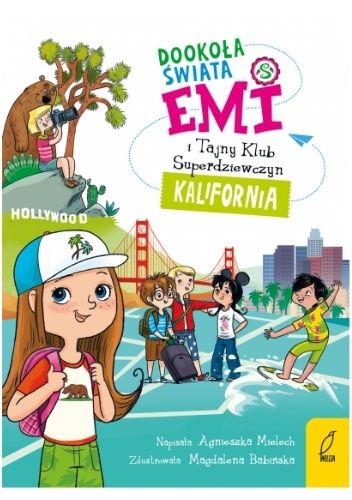 Emi i Tajny Klub Superdziewczyn. Dookoła świata. Kalifornia