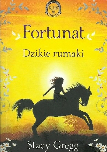 Fortunat. Dzikie rumaki