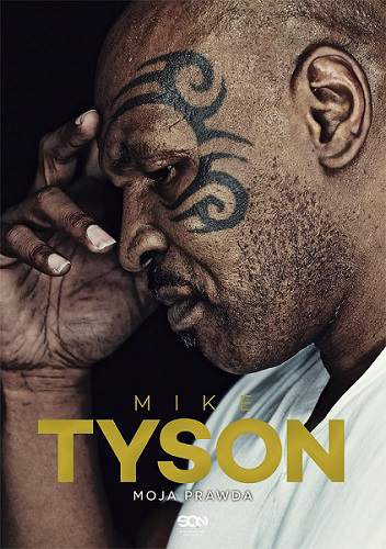 Mike tyson moja prawda
