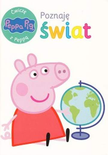 Poznaję świat ćwiczę z peppą