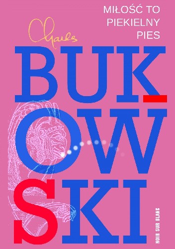 Miłość to piekielny pies. Wiersze z lat 1974-1977