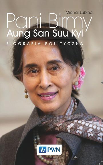 Pani birmy biografia polityczna aung san suu kyi