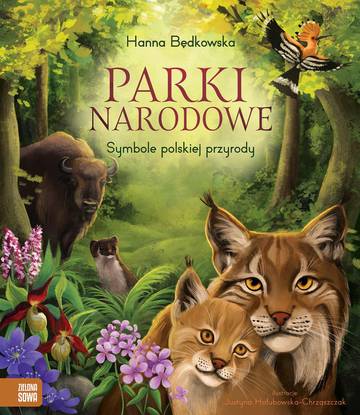 Parki narodowe. Symbole polskiej przyrody
