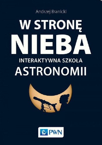 W STRONĘ NIEBA. Interaktywna szkoła astronomii