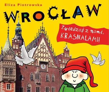 Wrocław zwiedzaj z nami krasnalami