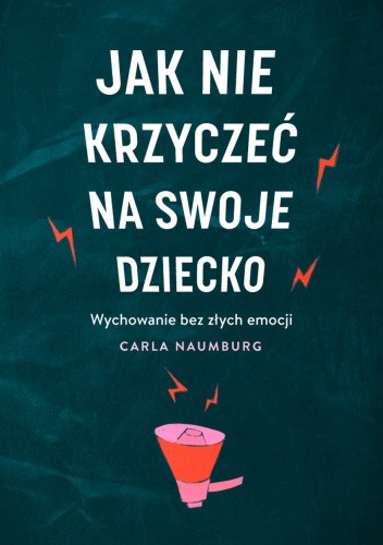 Jak nie krzyczeć na swoje dziecko
