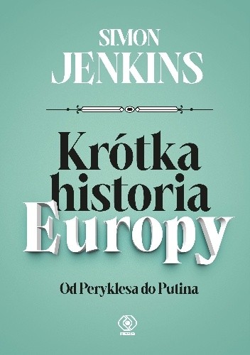 Krótka historia Europy. Od Peryklesa do Putina