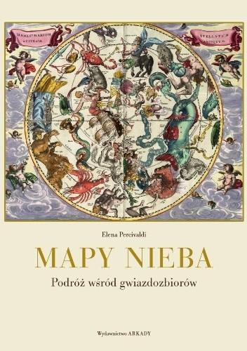Mapy nieba. Podróż wśród gwiazdozbiorów
