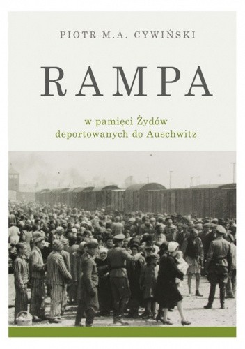 Rampa w pamięci Żydów deportowanych do Auschwitz