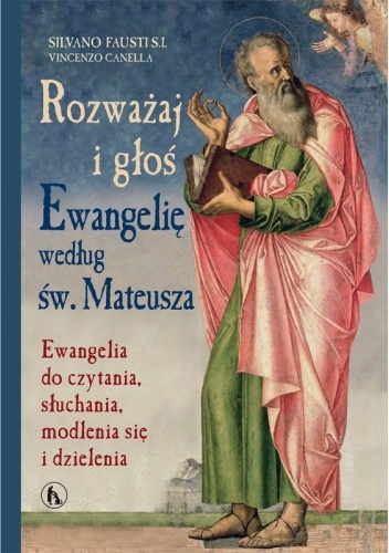 Rozważaj i głoś Ewangelię wg. św. Mateusza