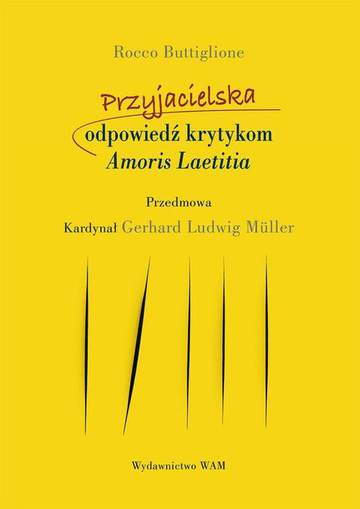 Przyjacielska odpowiedź krytykom amoris laetitia
