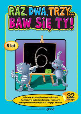 Raz dwa trzy baw się ty 6 lat