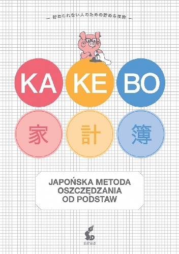 Kakebo. Japońska sztuka oszczędzania od podstaw