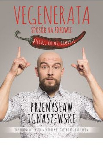 Vegenerata sposób na zdrowie. Biegaj, gotuj, chudnij