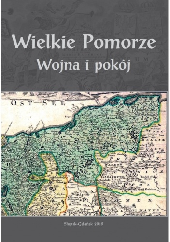 Wielkie Pomorze. Wojna i pokój