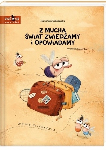 Z muchą świat zwiedzamy i opowiadamy