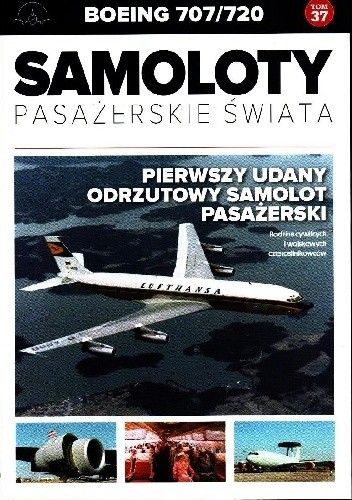 Boeing 707/720 - Pierwszy udany odrzutowy samolot pasażerski