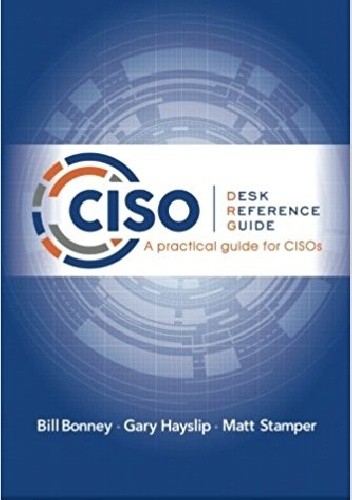 CISO Desk Reference Guide